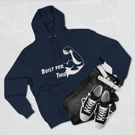 Built For This Hoodie – Strength Meets Style