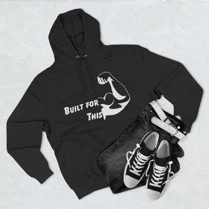 Built For This Hoodie – Strength Meets Style