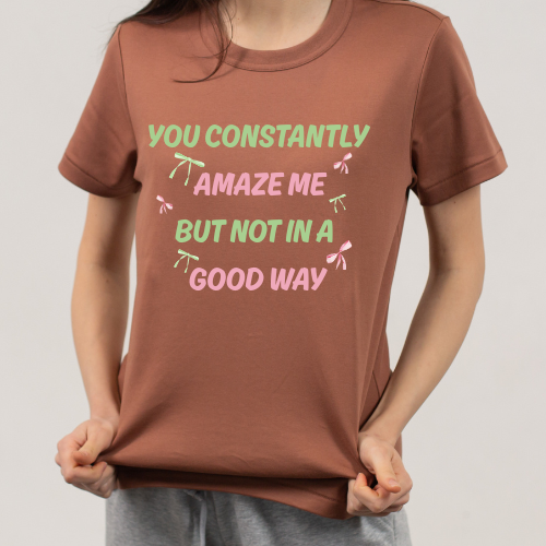 "Not in a Good Way" Sassy Quote Tee